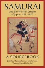 Thomas Donald Conlan Samurai and the Warrior Culture of Japan, 471–1877 (Poche)