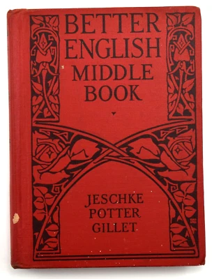 Лучшая английская средняя книга - издание Нью-Йорка от Harry Jeschke Potter Gillet - 1929 HC - Изображение 1 из 4