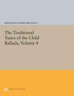 The Traditional Tunes Of The Child Ballads Volume 4 With Their Texts Accordin