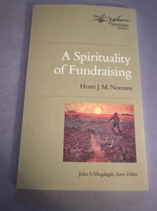 A Spirituality of Fundraising Paperback Henri J. M. Nouwen - Bild 1 von 6