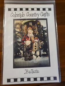 Colorado Country Crafts "Believe" Sewing Pattern Snowman Santa Angel NEW  - Picture 1 of 2