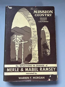 This Was Mission Country Orange County Reflections | Merle & Mabel Ramsey | 1973 - Picture 1 of 4
