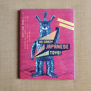 So Crazy Japanese Toys! by Jimbo Matison Paperback Artbook