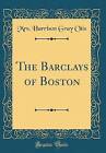 The Barclays of Boston (Classic Reprint), Mrs. Har