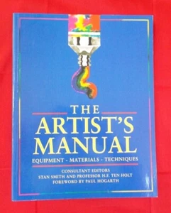 The Artists Manual - Equipment, Materials, Techniques Stan Smith/H.F. Ten Holt - Imagen 1 de 5