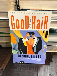 Brand New GOOD HAIR: A NOVEL by Benilde LIttle Paperback - Imagen 1 de 3