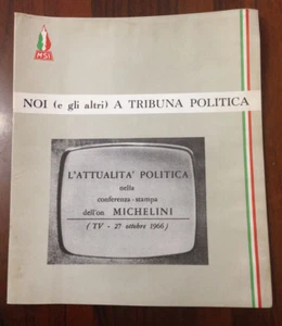 M.S.I. Noi (e gli altri) a Tribuna Politica conferenza stampa on. Michelini 1966 - Picture 1 of 1