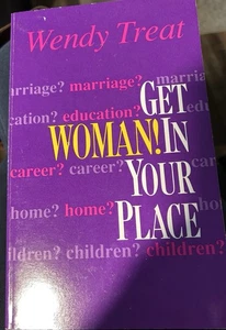 Woman! Get In Your Place, Wendy Treat  1992 Paperback - Picture 1 of 2