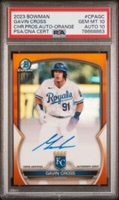 2023 Bowman Chrome Prospect Autographs Orange Refractors Gavin Cross PSA10