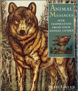 ANIMAL MESSAGES Cards: Seek Inspiration from Your Animal Guides by Susie Green - Picture 1 of 2