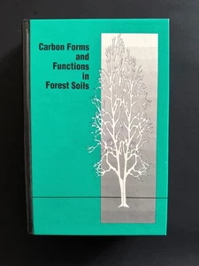 Carbon Forms and Functions in Forest Soils : Proceedings: North American Book - Picture 1 of 1