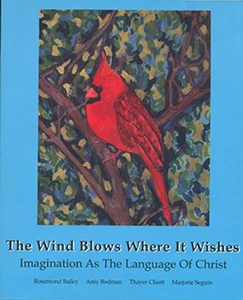 The Wind Blows Where it Wishes: Imagination As The Language of Christ - Picture 1 of 1