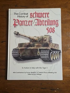The Combat History Of Schwere Panzer-Abteilung 508, Kurt Hirlinger 2001 - Picture 1 of 23