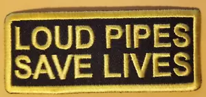 Parche bordado LOUD PIPES SAVE LIVES aprox 1,5X4" - Imagen 1 de 2