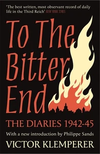 To The Bitter End: The Diaries of Victor Klemperer 1942-45 by Victor Klemperer P - Imagen 1 de 1
