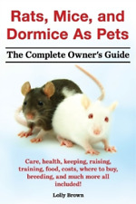 Lolly Brown Rats, Mice, and Dormice as Pets. Care, Healt (Paperback) (UK IMPORT)