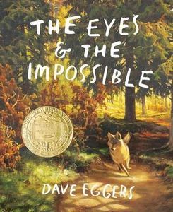 The Eyes and the Impossible: (Newbery Medal Winner) by Dave Eggers (English) Har - Picture 1 of 1