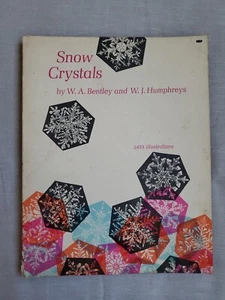SNOW CRYSTALS by W. A. BENTLEY & W. J. HUMPHREYS, 2453 Illustrations / Vtg 1962 - Picture 1 of 23