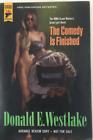 The Comedy Is Finished By Donald E. Westlake  Advanced Review Copy Very Good!