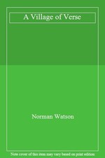 A Village of Verse By Norman Watson