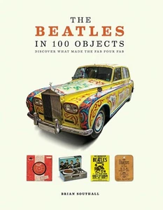 ⚡⚡⚡ Beatles in 100 Objects : Discover What Made the Fab Four Fab Paperback ⚡⚡⚡ - Picture 1 of 5