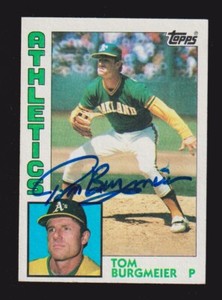 1984 TOPPS #33  Tom Burgmeier  OAKLAND ATHLETICS A's  SIGNED AUTOGRAPH AUTO COA