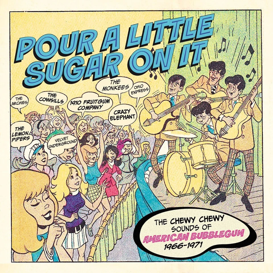 Pour A Little Sugar On It - The Chewy Chewy Sounds of American Bubblegum - Image 1 of 1