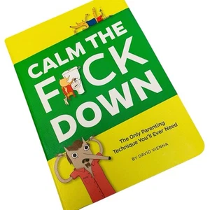 Calm the F_ck Down: The Only Parenting Technique You’ll Ever Need David Vienna - Imagen 1 de 5