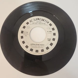 PUSH, SWEEP / NEVER NEVER LEAVE ME 45  Geraldine Hunt  Roulette  PROMO COPY - Picture 1 of 24