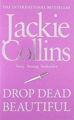 Drop Dead Beautiful Pa by Jackie Collins Book The Cheap Fast Free Post - Image 1 of 2