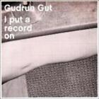 I Put A Record On, Gudrun Gut