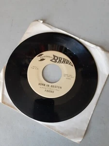 Friend (band) Born in Boston / You Ain't Goin' Nowhere (45rpm, undated) EX Rare - Picture 1 of 3
