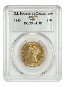 1843 $10 PCGS AU58 ex: D.L. Hansen - Picture 1 of 4