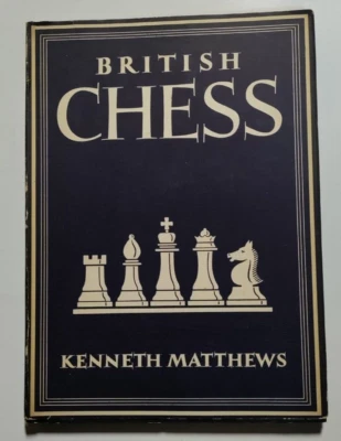 KENNETH MATTHEWS - BRITISH CHESS - COLLINS, LONDON, 1948 - Image 1 of 4