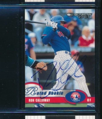 2003 Donruss Rated Rookie #57 Ron Calloway Expos Signed Autograph (VI8) - Image 1 of 2