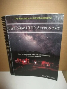 The New CCD Astronomy by Ron Wodaski (2002, Spiral Bound, Illustrtated - Picture 1 of 4