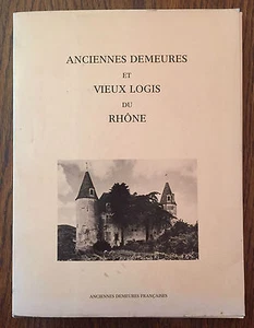Anciennes demeures et vieux logis du Rhône - Jean-Pierre Naudé des Moutis - Picture 1 of 1