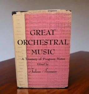 Great Orchestral Music - A Treasury of Program Notes Edited by Julian Seaman - Picture 1 of 12