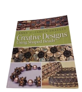 Creative Designs Using Shaped Beads Anna Draeger Beading Jewelry Book - Bild 1 von 6