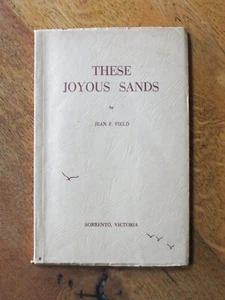These Joyous Sands - Jean F Field (Soft covers, 1960) Mornington Peninsula, Vic. - Picture 1 of 5