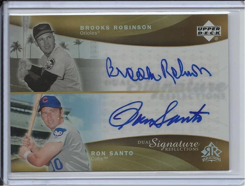 2005 UD REFLECTIONS RON SANTO BROOKS ROBINSON AUTO SIGNED #BRRS CHICAGO CUBS - Image 1 of 2