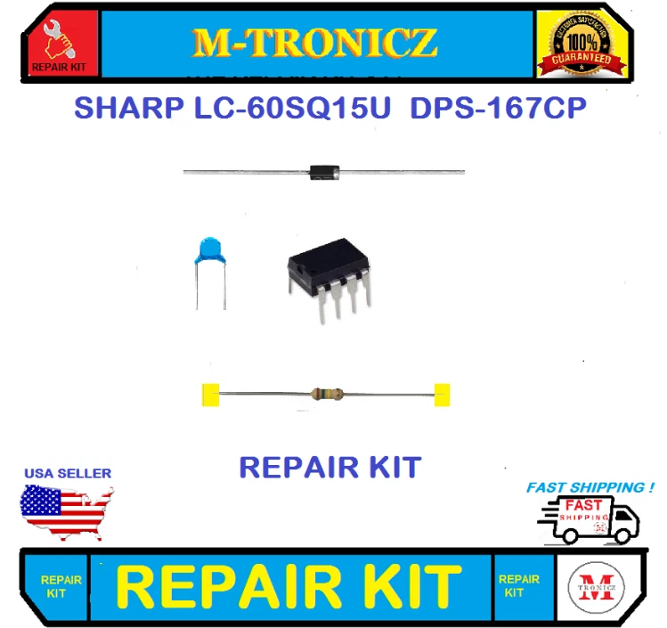   SHARP  LC-60SQ15U  POWER SUPPLY  DPS-167CP   2 long 5 short blinks  REPAIR KIT - Image 1 of 1
