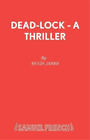 Hugh Janes Dead-Lock (Poche) Acting Edition S.