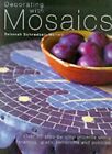 Decorating With Mosaics: Over 20 Step-By-Ste... By Schneebeli-Morrell,  Hardback