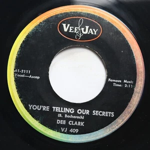 DEE CLARK - YOU'RE TELLING OUR SECRETS / DON'T WALK AWAY FROM ME - SOUL 45 - Picture 1 of 2
