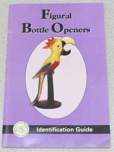 Figural Bottle Openers Identification Guide - paperback - Bild 1 von 8