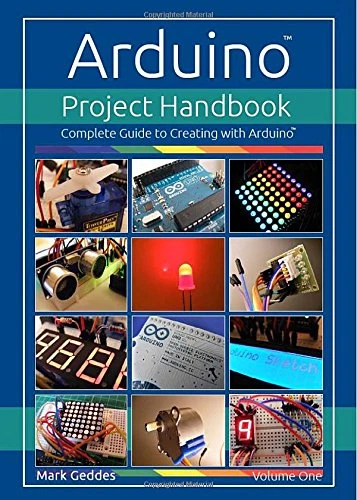 ARDUINO PROJECT HANDBOOK: Volume one (Arduino Project... - Geddes, Mark - Image 1 of 1