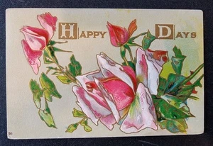 Postcard Happy Days Made in Germany Floral Flower Roses Embossed Gold Etched - Picture 1 of 2