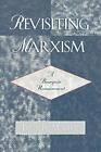 Revisiting Marxism: A Bourgeois Rea..., Tibor R. Machan