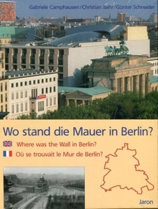 Wo stand die Mauer in Berlin? Where was the Wall in Berlin? Où se trouvait le Mu - Imagen 1 de 1